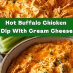 Creamy Hot Buffalo Chicken Dip With Cream Cheese Creamy Hot Buffalo Chicken Dip With Cream Cheese
