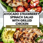 Avocado Strawberry Spinach Salad with Grilled Chicken
