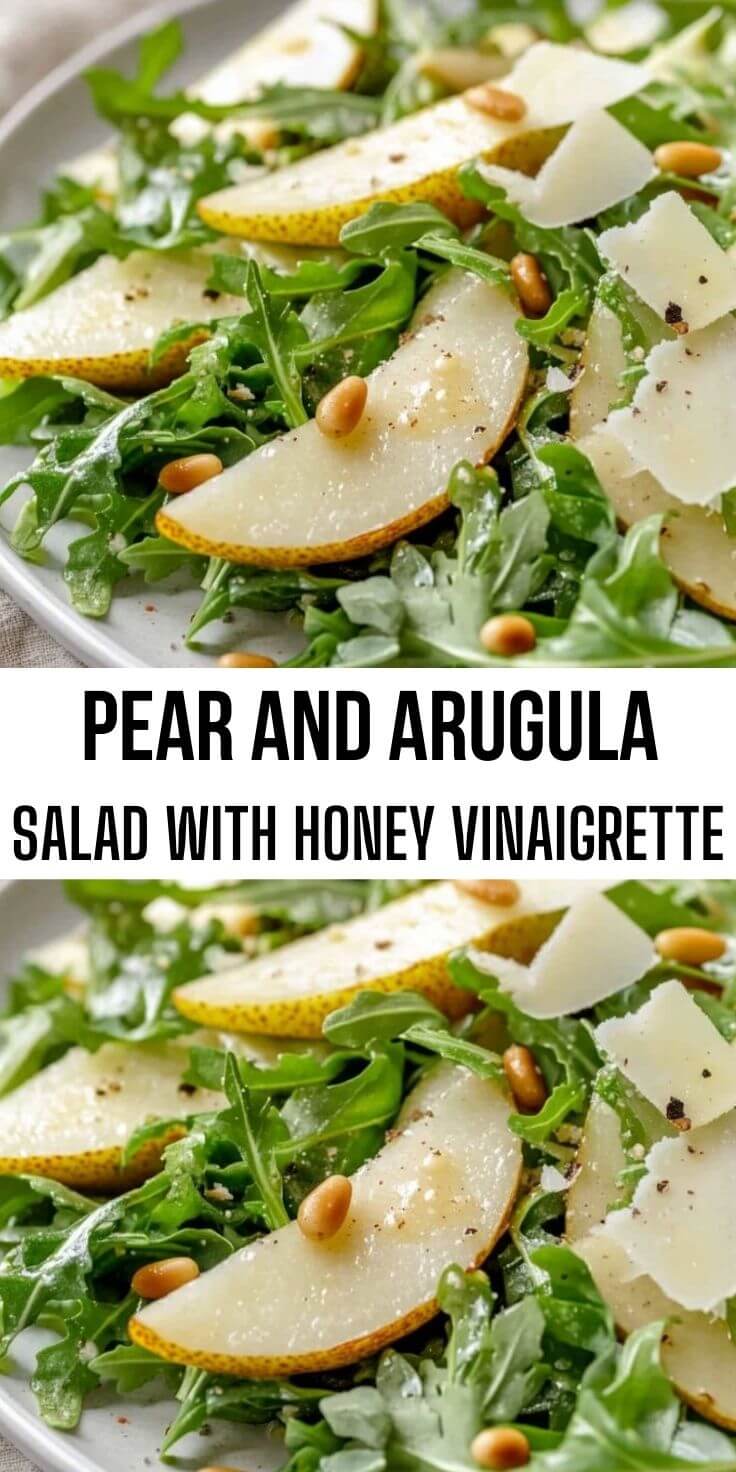 Pear and Arugula Salad with Honey Vinaigrette Pear and Arugula Salad with Honey Vinaigrette