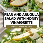 Pear and Arugula Salad with Honey Vinaigrette Pear and Arugula Salad with Honey Vinaigrette