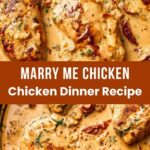 Chicken Dinner Recipes: Creamy Marry Me Chicken with Chicken Breasts and Sundried Tomatoes Chicken Dinner Recipes: Creamy Marry Me Chicken with Chicken Breasts and Sundried Tomatoes