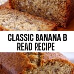 Classic Banana Bread Recipe Classic Banana Bread Recipe