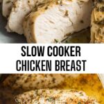 Slow Cooker Chicken Breast