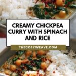 Creamy Chickpea Curry with Spinach and Rice Creamy Chickpea Curry with Spinach and Rice