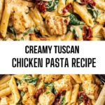 Creamy Tuscan Chicken Pasta Recipe Creamy Tuscan Chicken Pasta Recipe