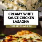 Creamy White Sauce Chicken Lasagna