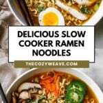 Delicious Slow Cooker Ramen Noodles