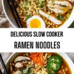 Delicious Slow Cooker Ramen Noodles