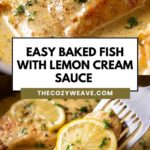 Easy Baked Fish with Lemon Cream Sauce (One-Dish Meal)