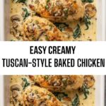 Easy Creamy Tuscan-Style Baked Chicken Easy Creamy Tuscan-Style Baked Chicken