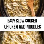 Easy Slow Cooker Chicken and Noodles