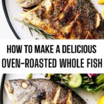 How To Make A Delicious Oven-Roasted Whole Fish
