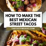 How To Make The Best Mexican Street Tacos