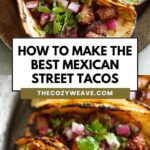 How To Make The Best Mexican Street Tacos