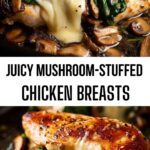 Juicy Mushroom-Stuffed Chicken Breast Dinner Recipe