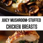 Juicy Mushroom-Stuffed Chicken Breast Dinner Recipe