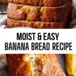 Moist & Easy Banana Bread Recipe