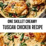 One Skillet Creamy Tuscan Chicken Recipe