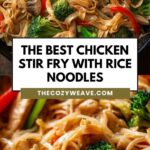 The Best Chicken Stir Fry with Rice Noodles