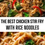 The Best Chicken Stir Fry with Rice Noodles