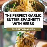 The Perfect Garlic Butter Spaghetti with Herbs
