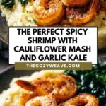 The Perfect Spicy Shrimp with Cauliflower Mash and Garlic Kale The Perfect Spicy Shrimp with Cauliflower Mash and Garlic Kale