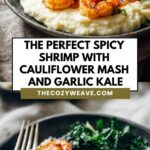 The Perfect Spicy Shrimp with Cauliflower Mash and Garlic Kale The Perfect Spicy Shrimp with Cauliflower Mash and Garlic Kale