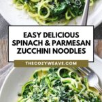 Easy Delicious Spinach & Parmesan Zucchini Noodles