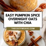 Easy Pumpkin Spice Overnight Oats with Chia