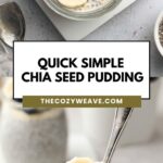 Quick Simple Chia Seed Pudding