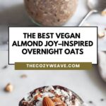 The Best Vegan Almond Joy–Inspired Overnight Oats The Best Vegan Almond Joy–Inspired Overnight Oats