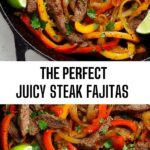 The Perfect Juicy Steak Fajitas Recipe The Perfect Juicy Steak Fajitas Recipe