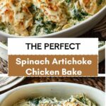 The Perfect Spinach Artichoke Chicken Bake