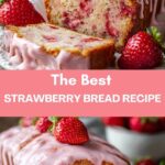 The Best Strawberry Bread Recipe